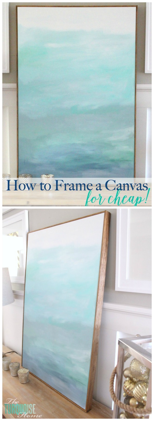 How to Frame a Canvas (for Cheap!) | The Turquoise Home
