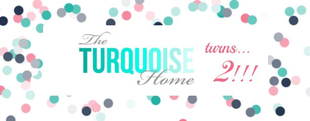 The Turquoise Home turns 2!!