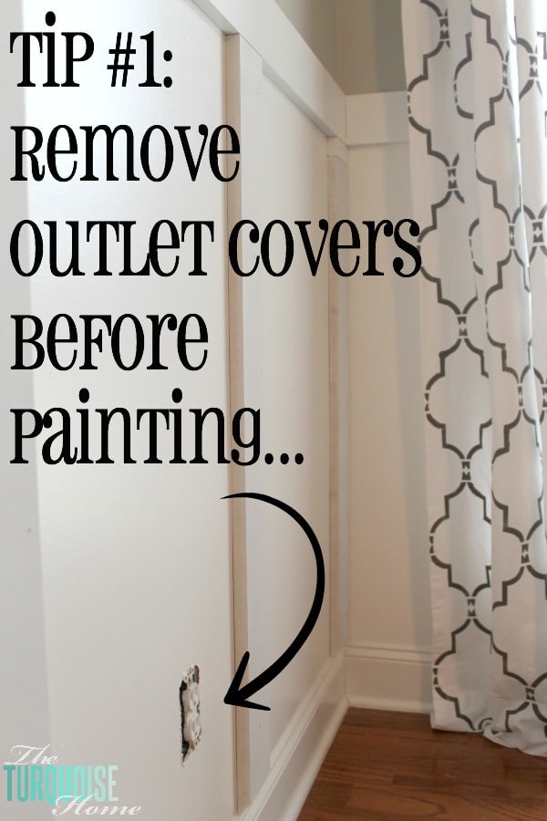 Tip #1: Remove Outlet Covers Before Painting