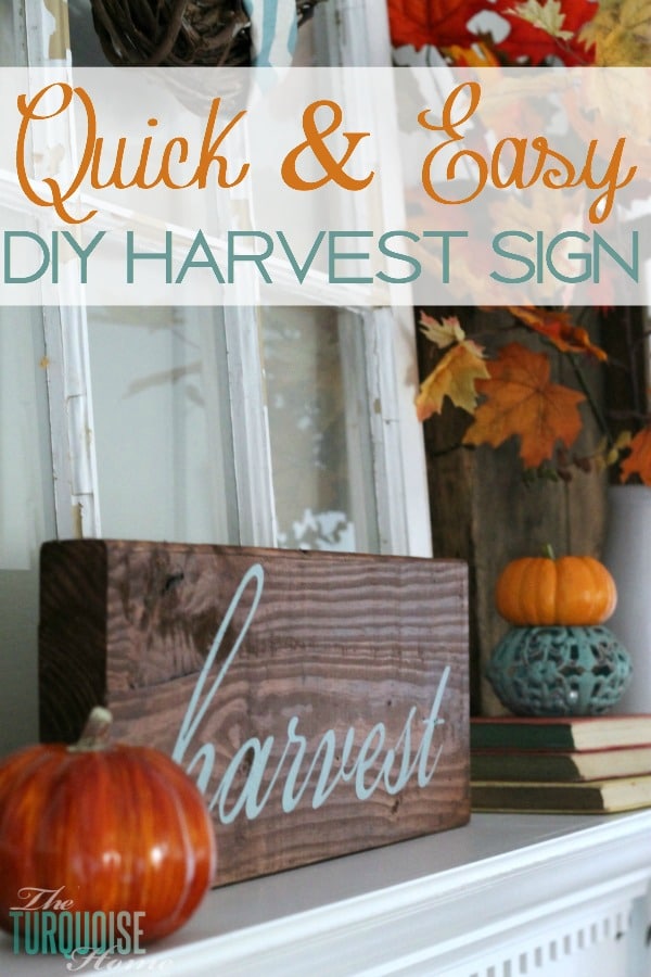 Quick and Easy DIY Harvest Sign - The Turquoise Home