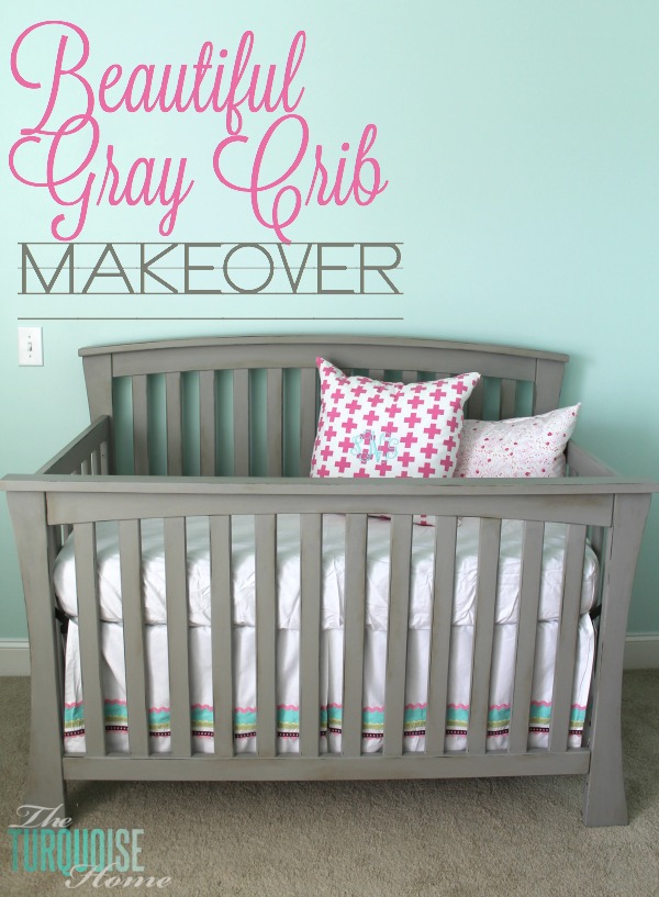 Beautiful Gray Crib Makeover With Annie Sloan Chalk Paint The