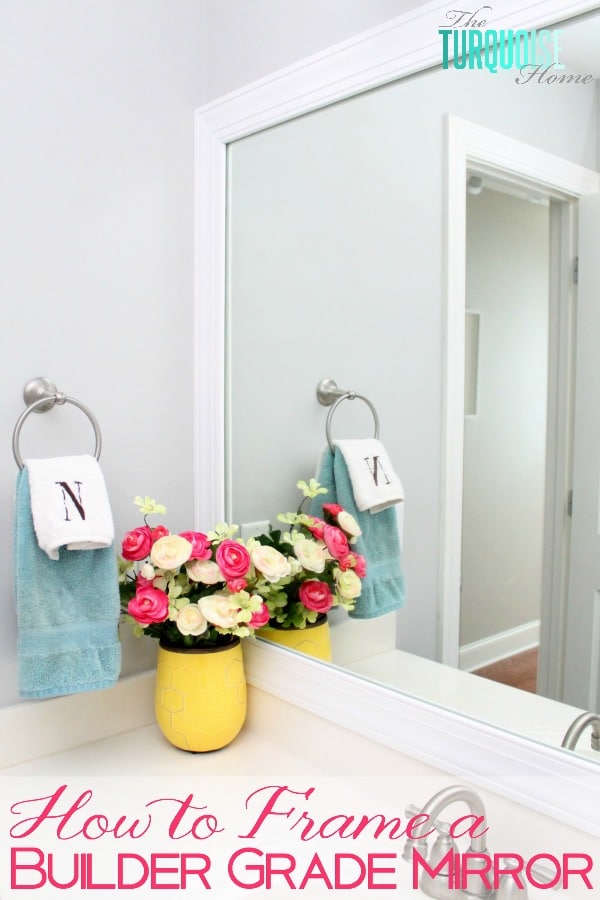 This simple DIY is easy and cheap! LOVE the custom look! | How to Frame a Builder-Grade Mirror | TheTurquoiseHome.com