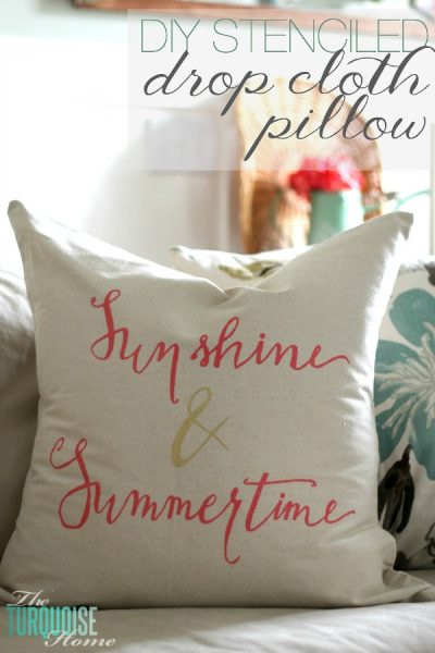 Sunshine and Summertime! It's a pretty, DIY stenciled drop-cloth pillow tutorial at TheTurquoiseHome.com. I love the pretty pink and gold pops of color and the fun hand-lettered stencil!