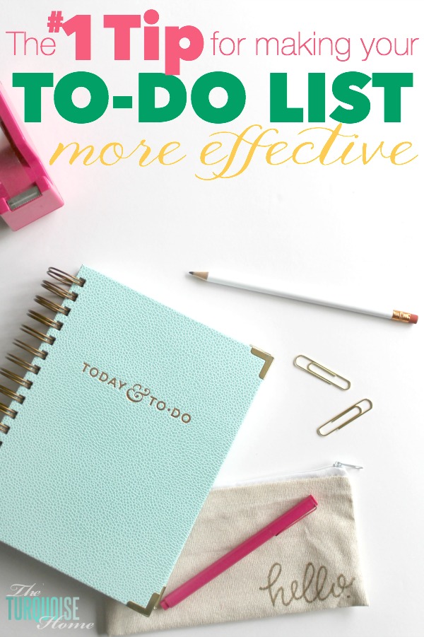 I have lists for everything, but they don't do me any good if I don't use them! Find out my number 1 tip for making my to-do list more effective! | TheTurquoiseHome.com