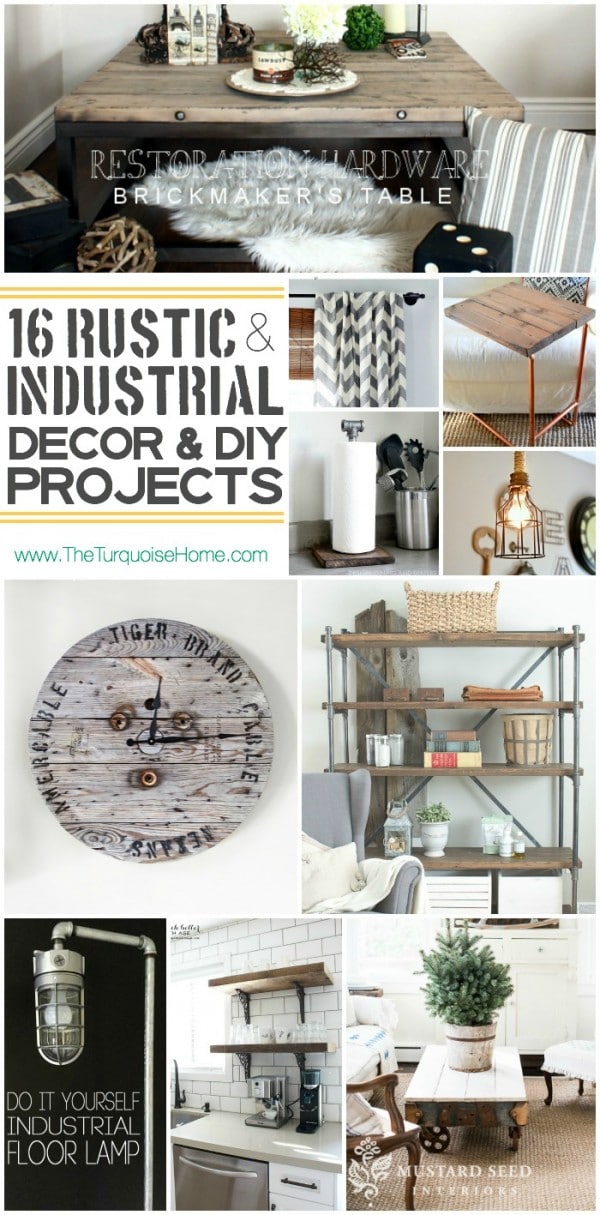 Style Trend 16 Rustic Industrial Decor Ideas And DIY Projects The   Style Trend 16 Rustic Industrial Projects And Ideas Collage 2 E1451286008368 