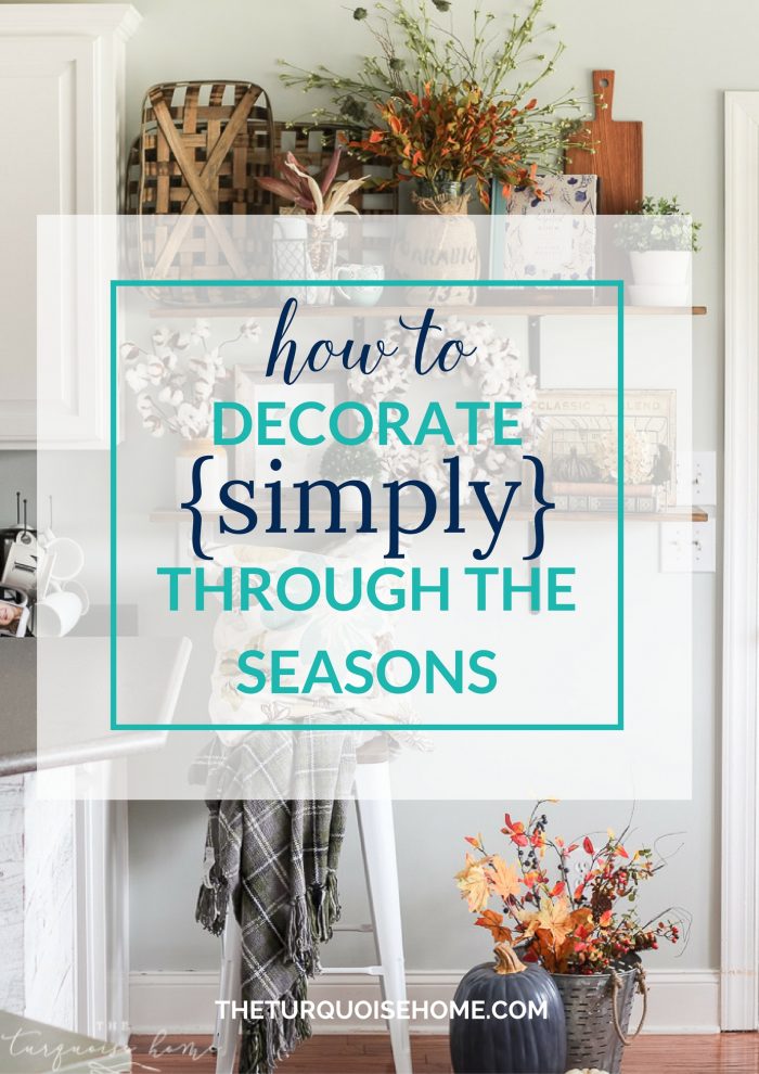 You don't have to have a huge storage room for seasonal decor! Just change out a few pieces here and there!! | How to Decorate Simply For Every Season