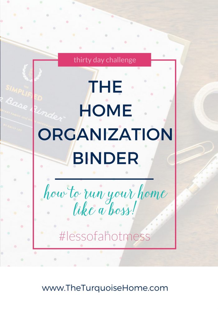 The Home Organization Binder | Day 4: 30 Days to Less of a Hot Mess