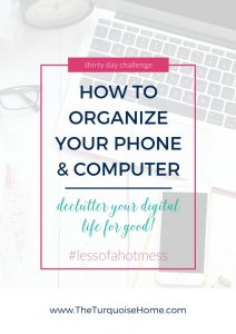 How to Organize your Phone and Computer - The Turquoise Home