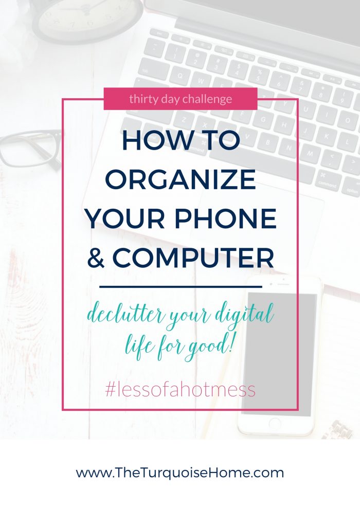 How to Organize your Phone and Computer