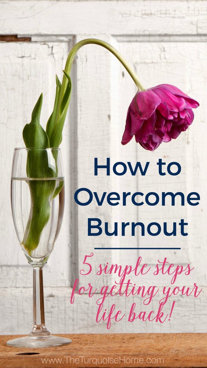 #4 was surprisingly my favorite! How to Overcome Burnout: 5 simple steps to get your life back!