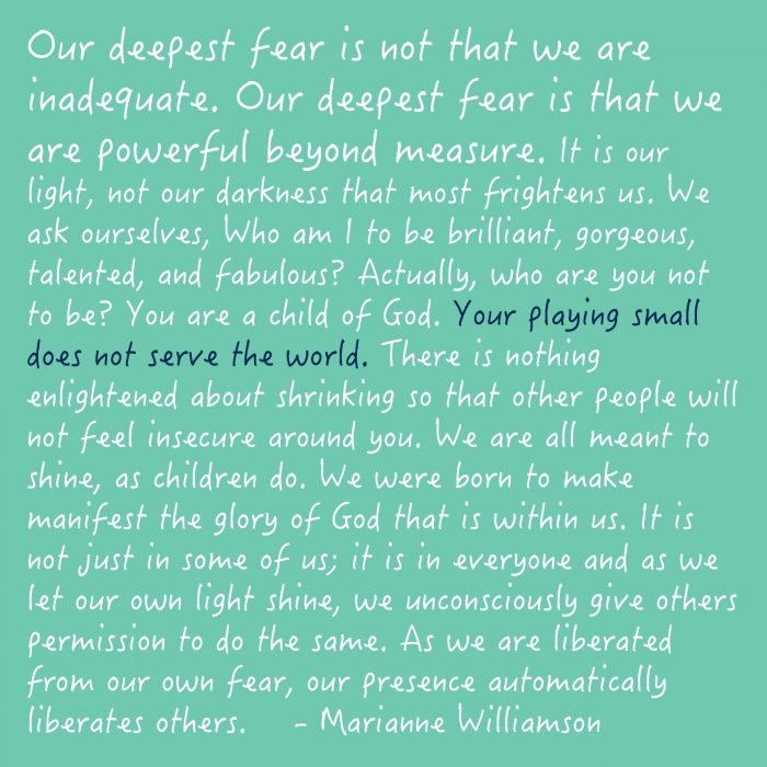 "Our Deepest Fear ..." | Be Strong Be Brave Be Fearless you are never alone. | My Word of the Year