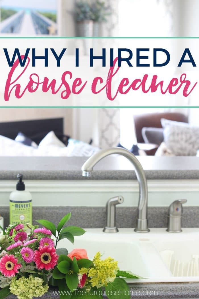 Why I Hired a House Cleaner and why you might need one, too!