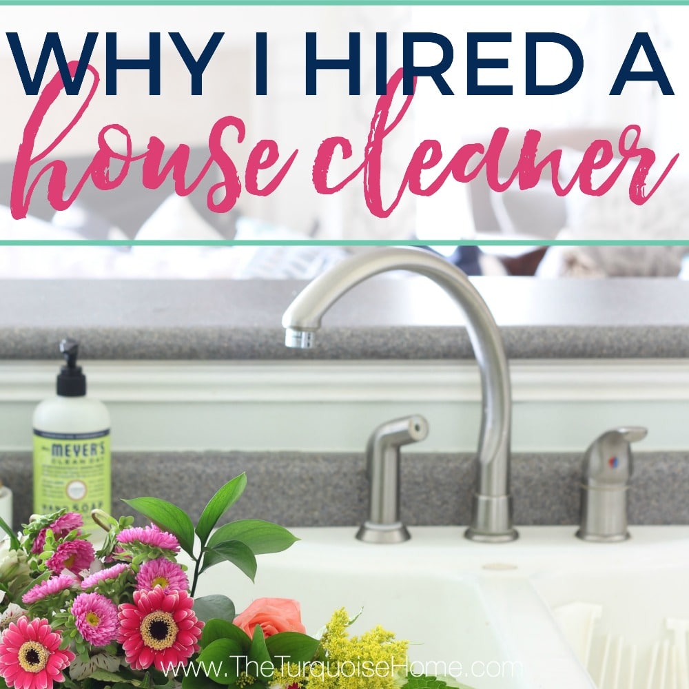 Why I Finally Hired a House Cleaner
