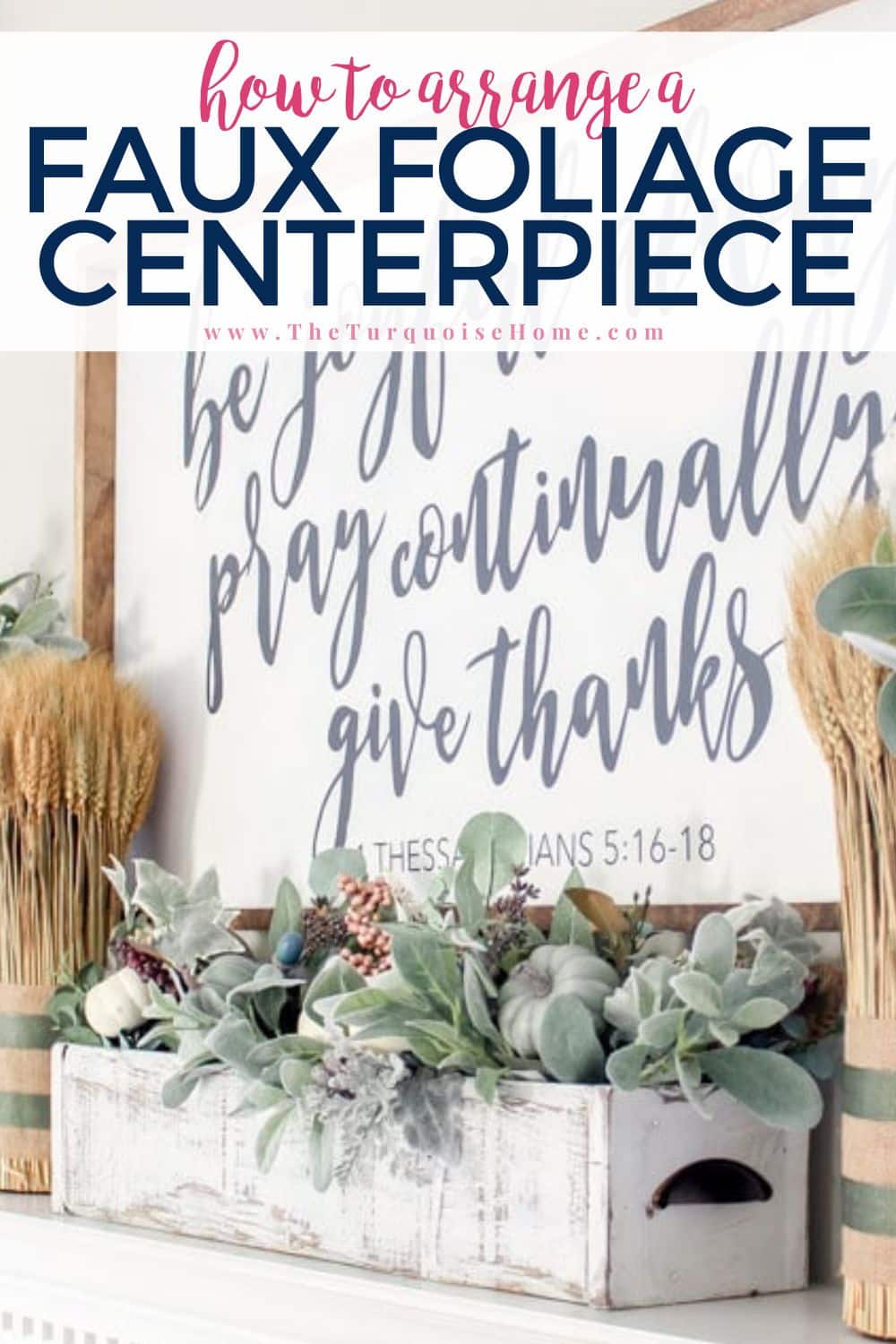 How to Arrange a Faux Foliage Centerpiece