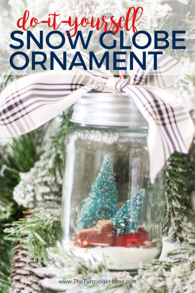 DIY Mason Jar Snow Globe Ornament - The Turquoise Home