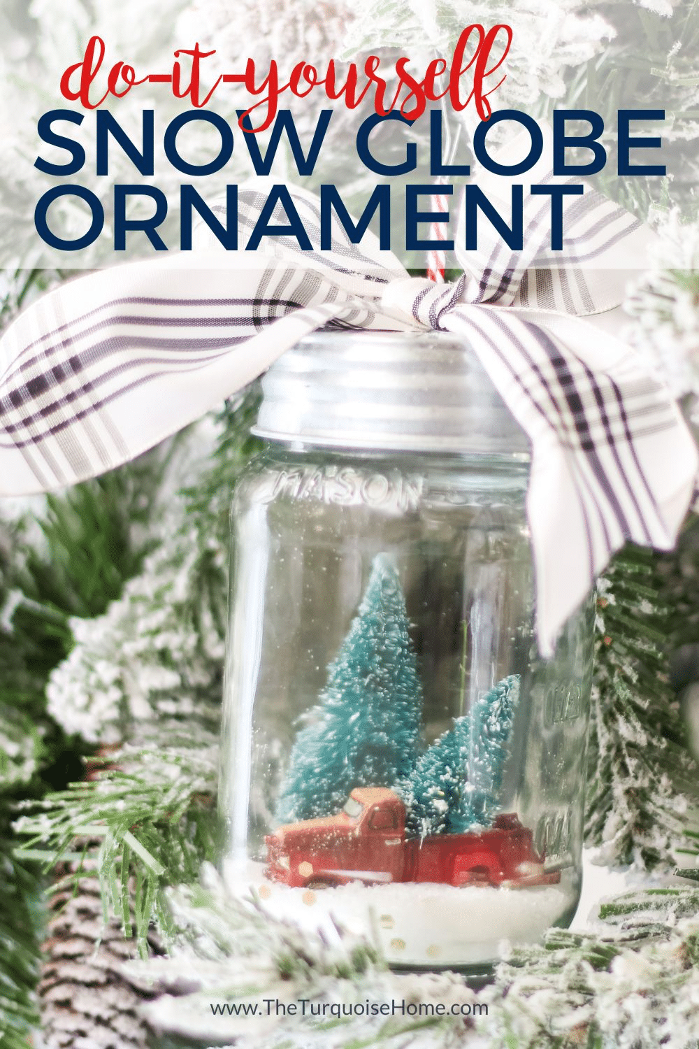 DIY Mason Jar "Snow Globe" Ornament The Turquoise Home