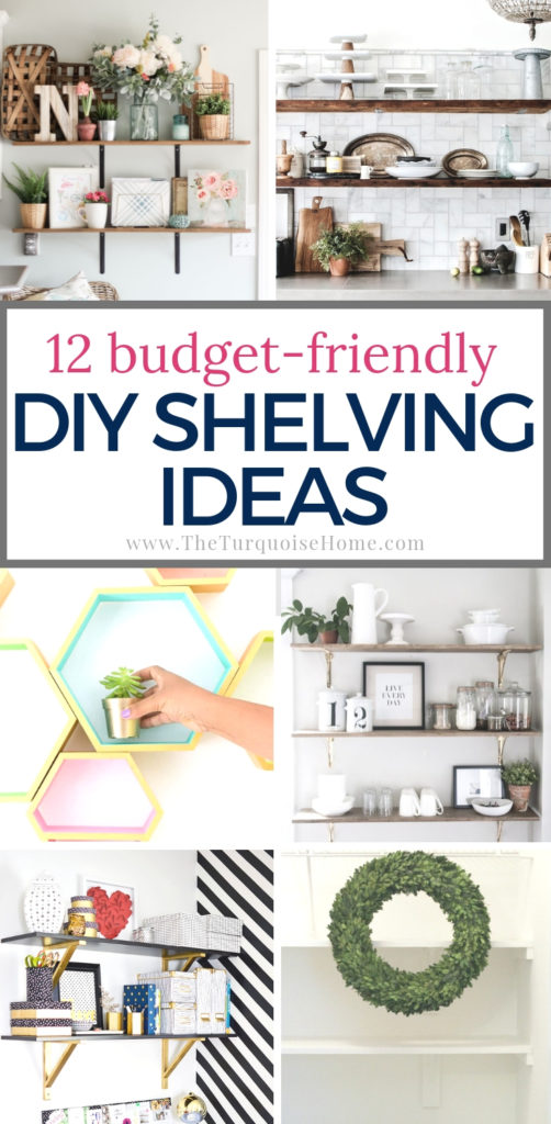 Budget Friendly Diy Shelving Ideas For Your Home The Turquoise Home