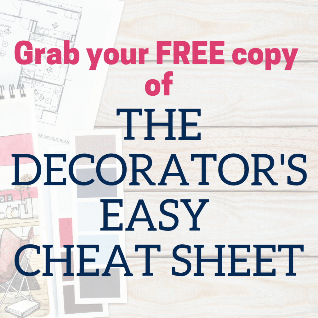 Grab Your Free Copy of The Decorator's Easy Cheat Sheet