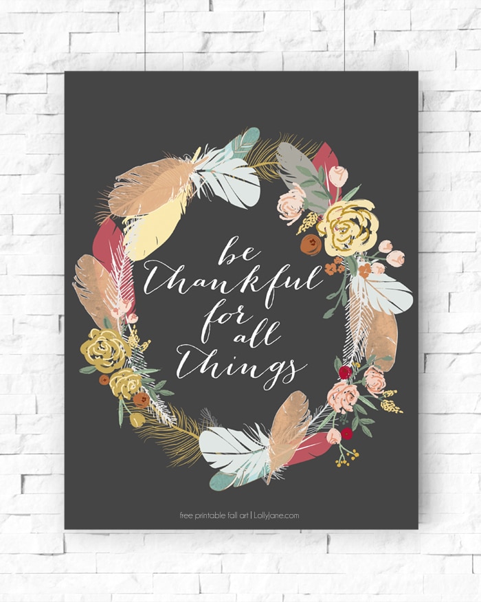 "Be Thankful for All Things" | 25+ Free Fall Printables