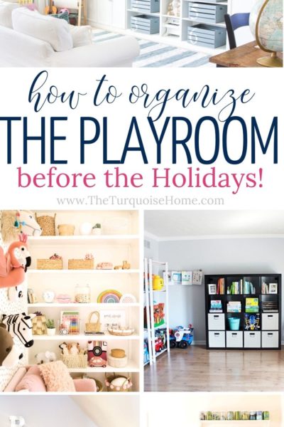 How to Organize the Playroom before the Holidays!