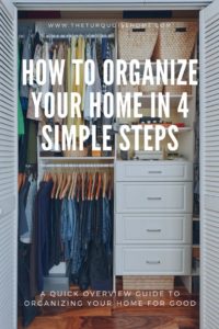 How To Organize Your Home in 4 Simple Steps - The Turquoise Home