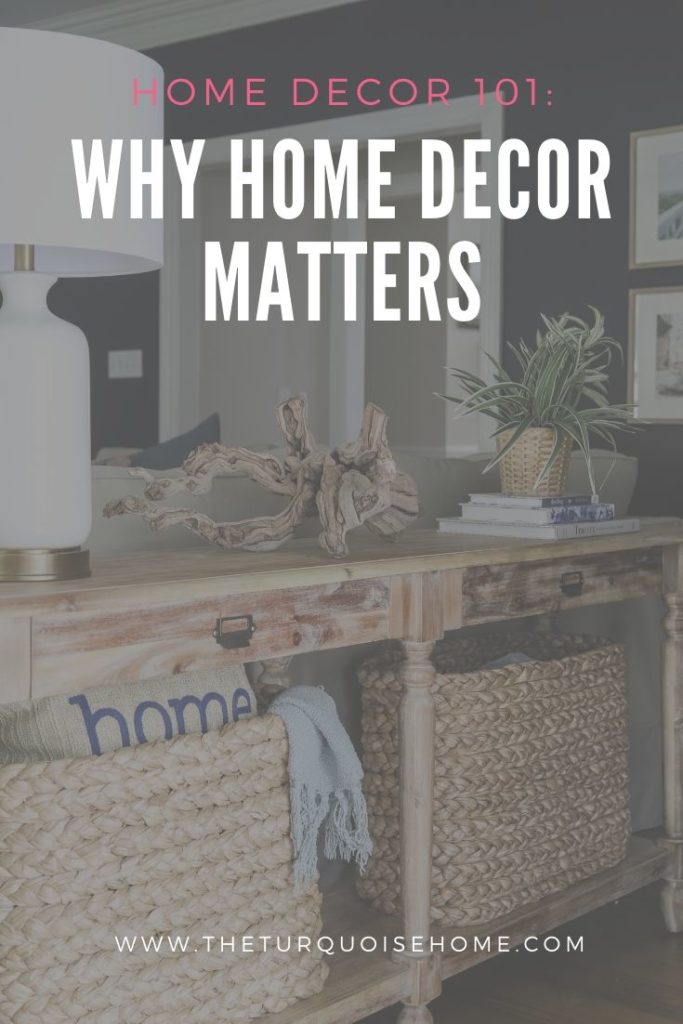 Why Home Decor Matters 