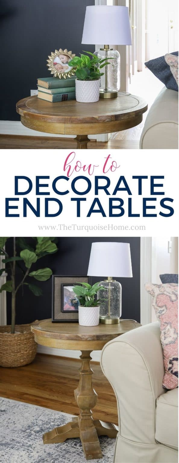 Home Decor 101 How to Decorate End Tables The Turquoise Home