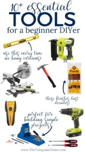 10 More Essential Tools for a Beginner DIYer - The Turquoise Home