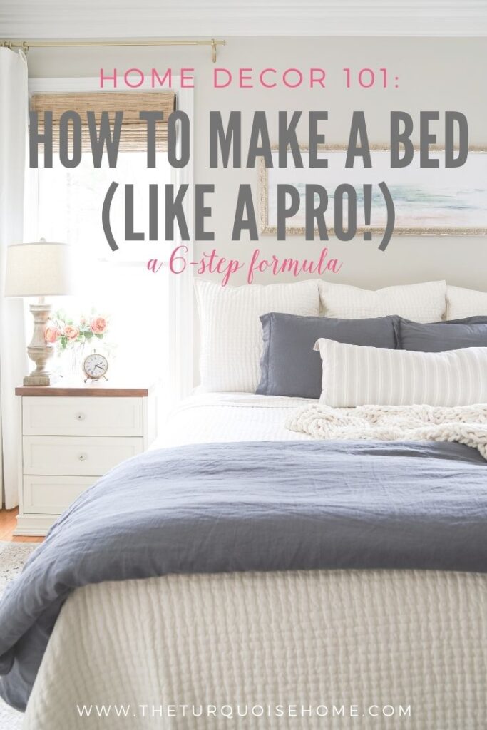 https://theturquoisehome.com/wp-content/uploads/2021/03/how-to-make-a-bed-pin-683x1024.jpg
