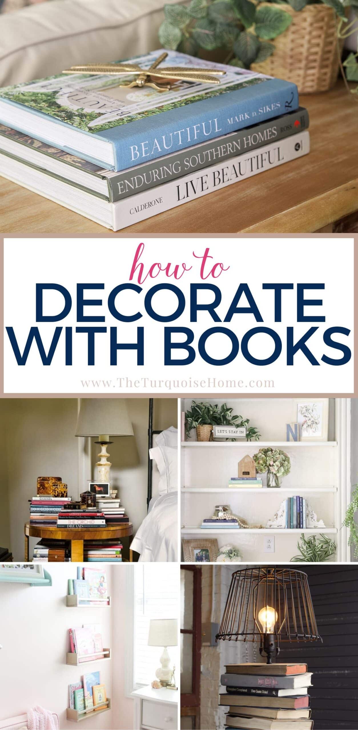 Decorating with Books: 6 Book Decoration Ideas You’ll Love - The Turquoise Home