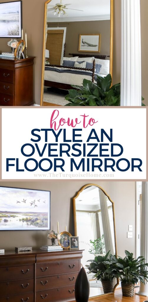 how to style an oversized floor mirror